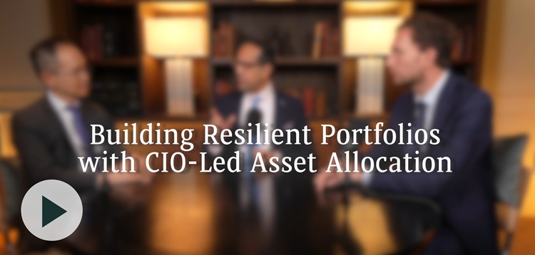CIO Chatroom Series - Building Resilient Portfolios with CIO-Led Asset Allocation